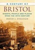 Bristol A Century of