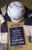 Beautiful Day The Secret Diary of a Cardiff City Fan