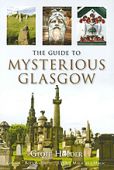 Glasgow Mysterious The Guide to