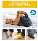 Craft Library Cute Knits for Baby Feet HB