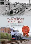 Cambridge Main Line Through Time