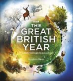 The Great British Year: Wildlife Through the Seasons HB
