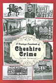 A Vintage Casebook of Cheshire Crime 