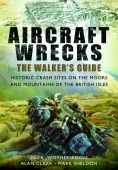 Aircraft Wrecks A Walkers Guide
