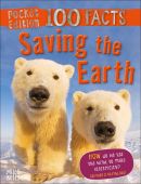 100 Facts: Saving the Earth Pocket Edition