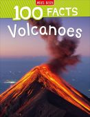 100 Facts: Volcanoes