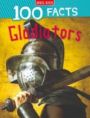100 Facts: Gladiators