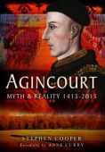 Agincourt Myth and Reality 1415 2015 HB