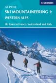 Alpine Ski Mountaineering Vol. 1 Western Alps