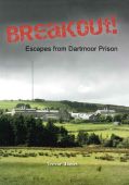 Breakout - Escapes from Dartmoor Prison