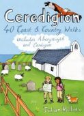 Ceredigion 40 Coast & Country Walks